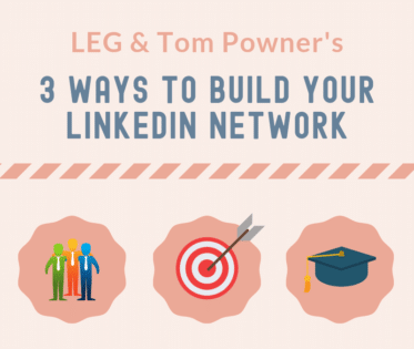 An infographic detail LEG and Tom Powner's 3 Ways to Grow Your LinkedIn Network.