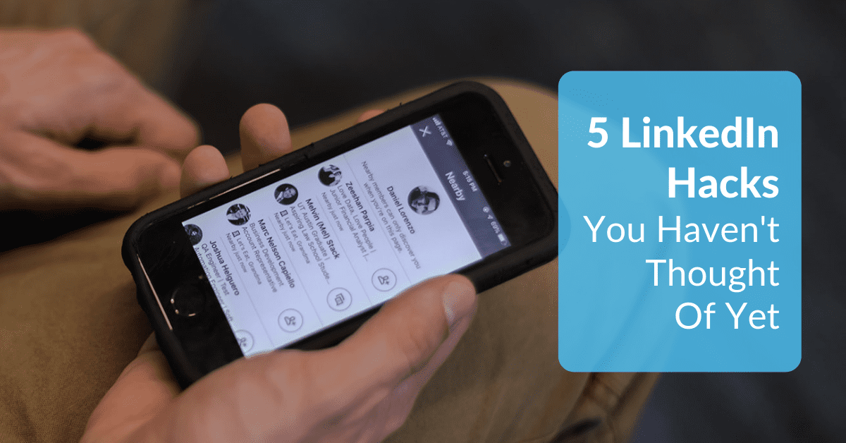 An image of an iPhone with the LinkedIn app open overlaid with the article's title: "5 LinkedIn Profile Hacks You Haven't Thought of Yet"