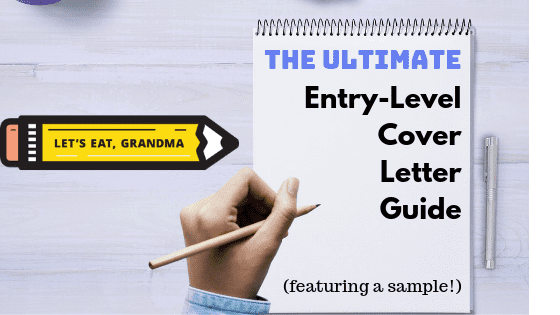 A graphic displaying Let's Eat, Grandma's yellow pencil logo next to a notepad with a pencil reading: "The Ultimate Entry Level Cover Letter Guide"