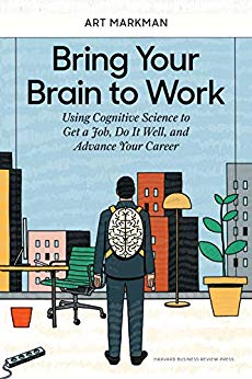 The cover of Dr. Art Markman's newest book, "Bring Your Brain to Work".