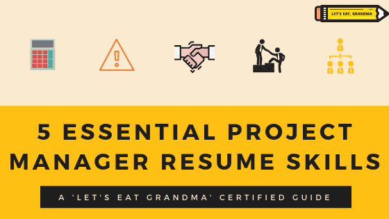 A graphic reading "5 Essential Project Manager Skills" in the bottom half with small icons illustrating each of the 5 skills in the top half and Let's Eat, Grandma's yellow pencil logo in the upper right-hand corner.