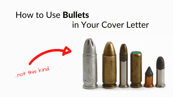 When and How to Use Bullet Points in a Cover Letter (with Example)