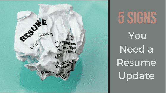 A title graphic featuring a crumpled up resume and an alternate version of the article's title, "5 Signs it's time to Update Your Outdated Resume"
