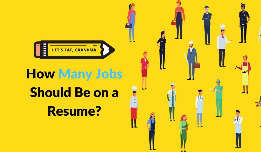 How Many Jobs Should Be on a Resume?