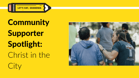 A title graphic, featuring the article's title, "Community Supporter Spotlight: Christ in the City"