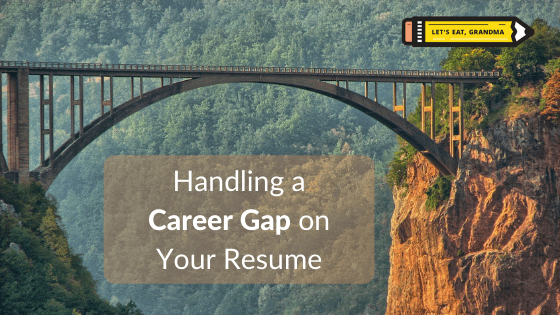 A title graphic featuring an alternate version of the article's title: "Handling a Gap in Employment on your Resume."