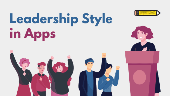 A title graphic featuring Let's Eat, Grandma's yellow pencil logo and an alternate version of the article's title: "Leadership Style in Applications."