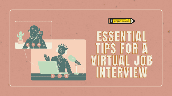 A title graphic featuring illustrations of two smiling people in front of laptops, overlaid with Let's Eat, Grandma's yellow pencil and an alternate version of the article's title: "5 Essential Tips for a Virtual Job Interview."