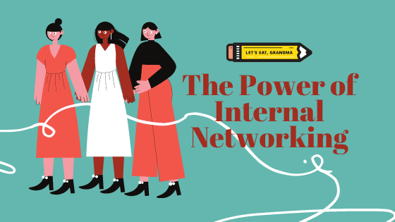 Leverage the Power of Internal Networking to Land a Job