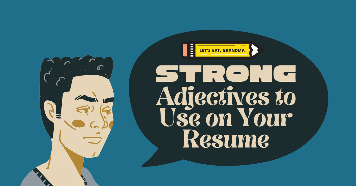 A title graphic featuring Let's Eat, Grandma's yellow pencil logo and an alternate version of the article's title: "Strong Adjectives for Your Resume"