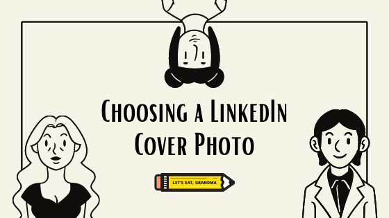 How to choose your linkedin cover photo