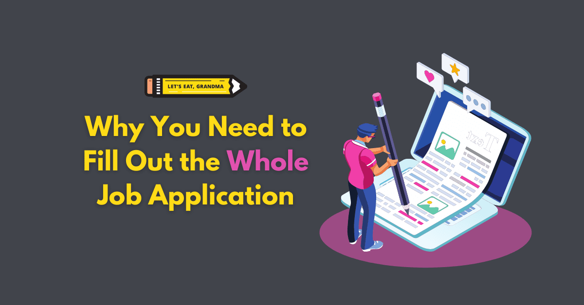 Fill Out the WHOLE Job App Thumbnail A title graphic featuring Let's Eat, Grandma's yellow pencil logo and an alternate version of the article's title: "Hiring Managers are People Too: Here's What They're Thinking"