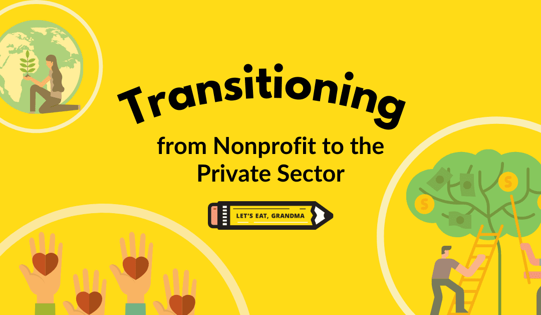 Transitioning from the Nonprofit Sector to the Private Sector
