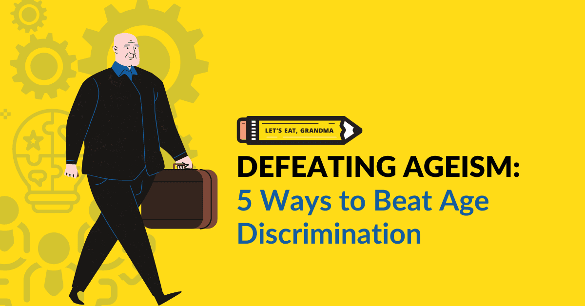 5 ways to beat age discrimination