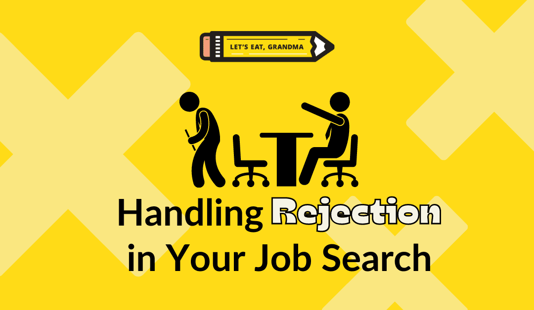 Why Can’t I Land a Job? 5 Ways to Turn Rejection into Growth