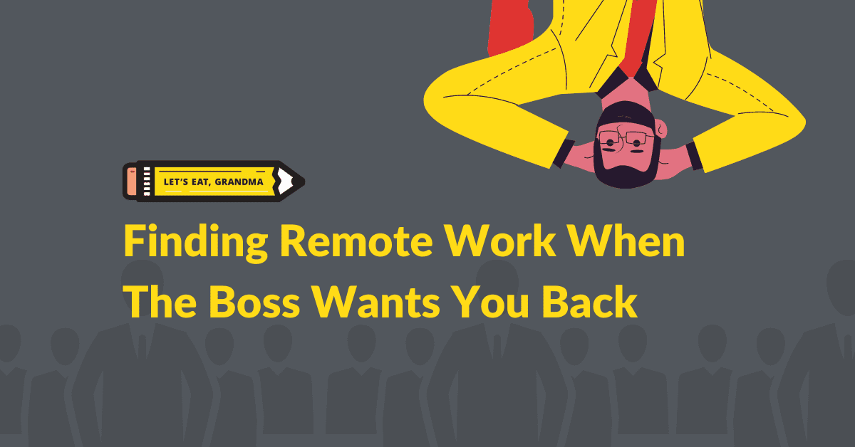 finding remote work when the boss wants you back