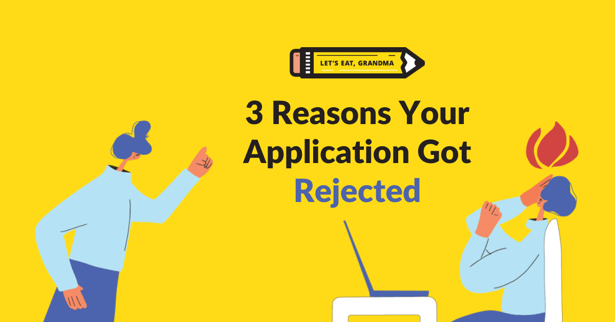 3 reasons your application got rejected