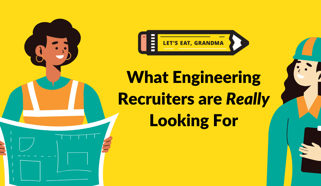 What Engineering Recruiters are Really Looking For