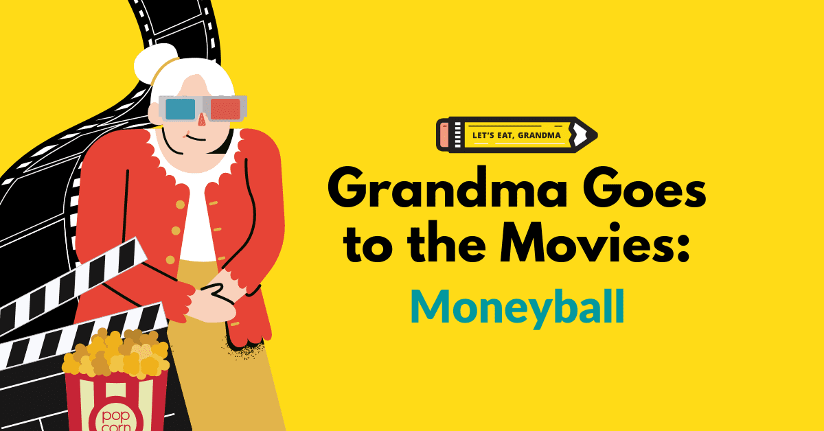 Grandma goes to the movies: Moneyball