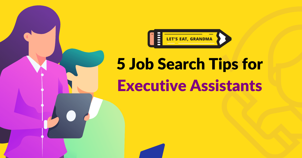 5 Job Search Tips for Executive Assistants