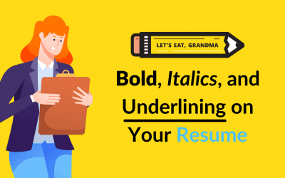 Using Bold, Italics, and Underlining on Your Resume – the Right Way
