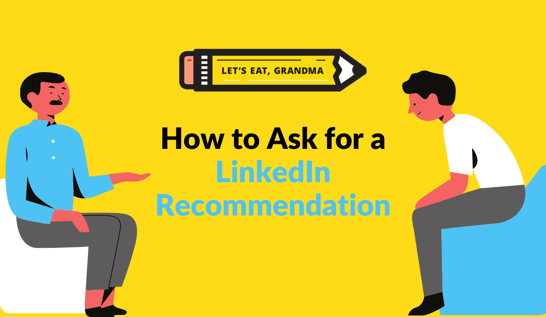 The Best Way to Ask for a LinkedIn Recommendation