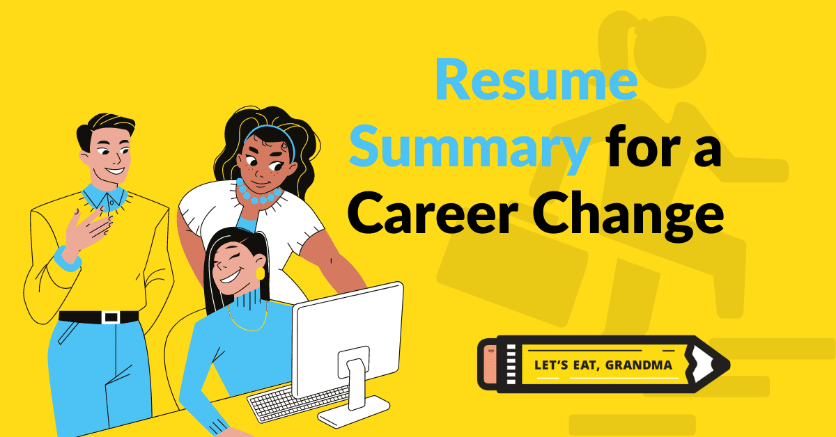 How to write a career change resume summary