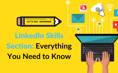 Everything You Need for a Great LinkedIn Skills Section