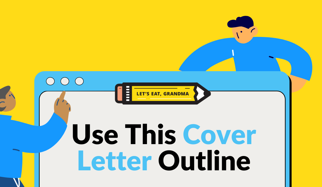 Use this Cover Letter Outline to Land Interviews