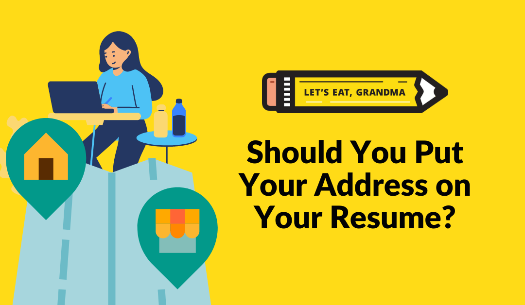 Should I Include My Address on My Resume?