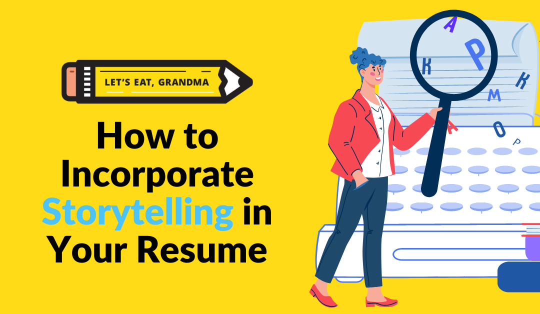 How to Incorporate Storytelling in a Resume