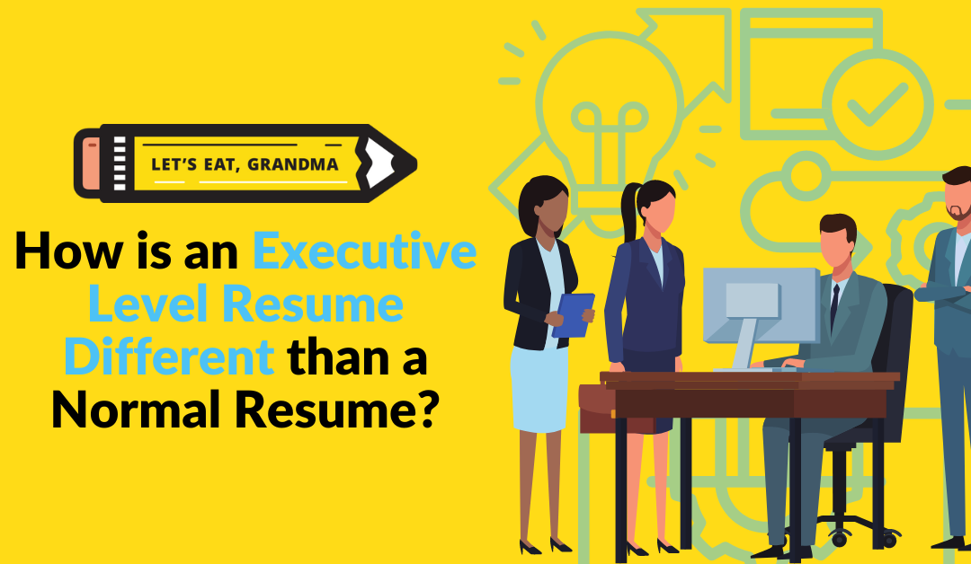 How is an Executive-Level Resume Different Than a Normal One
