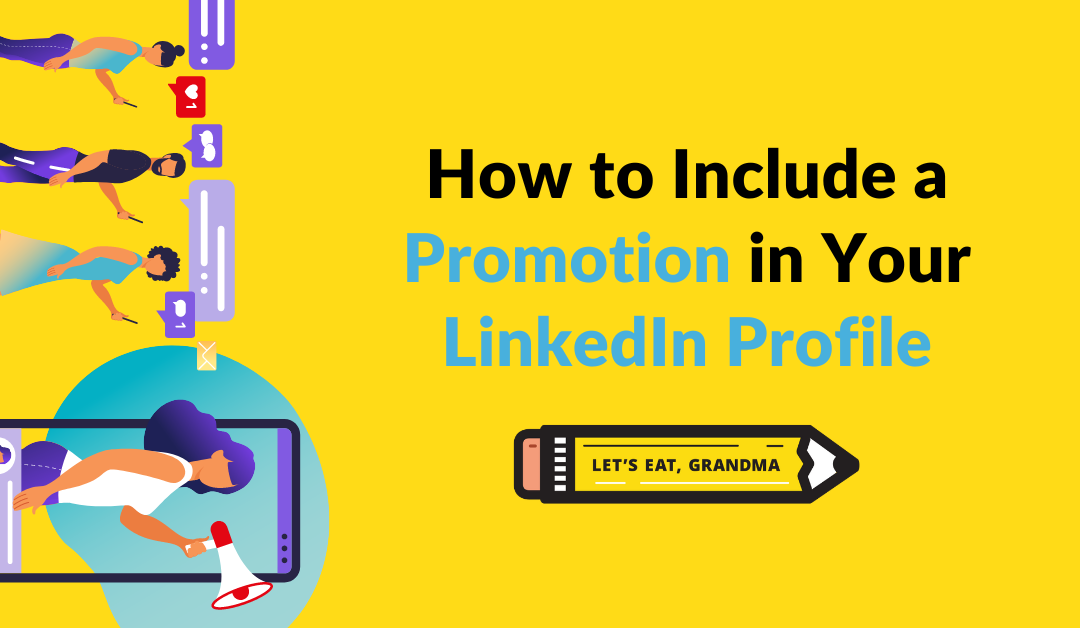 How to Include a Promotion in Your LinkedIn Profile