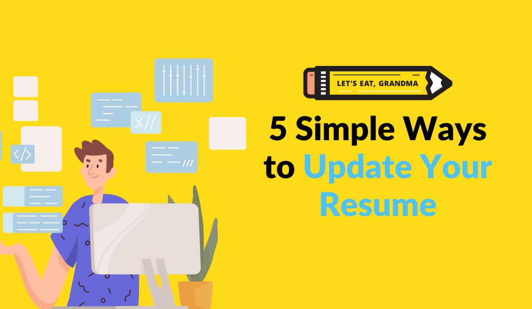 5 Simple Ways to Update Your Resume for 2024