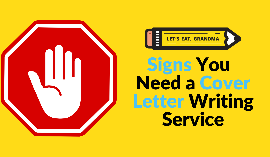 4 Signs You Need a Cover Letter Writing Service