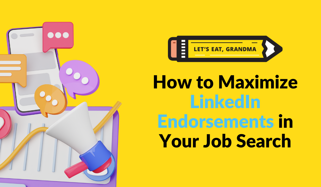 How to Maximize LinkedIn Endorsements In Your Job Search