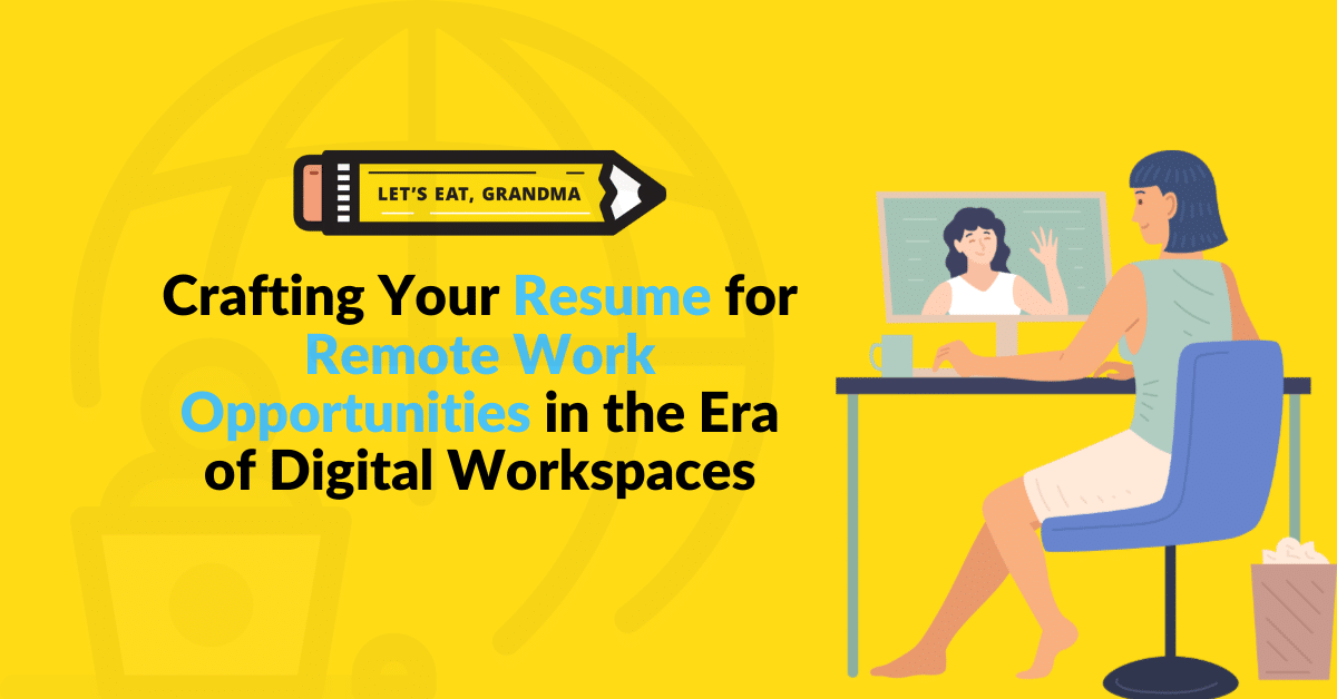 Crafting your resume for remote work opportunities