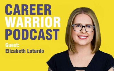 Career Warrior Podcast #376) Job Search Clarity: 4 Steps to Get Motivated | Elizabeth Lotardo